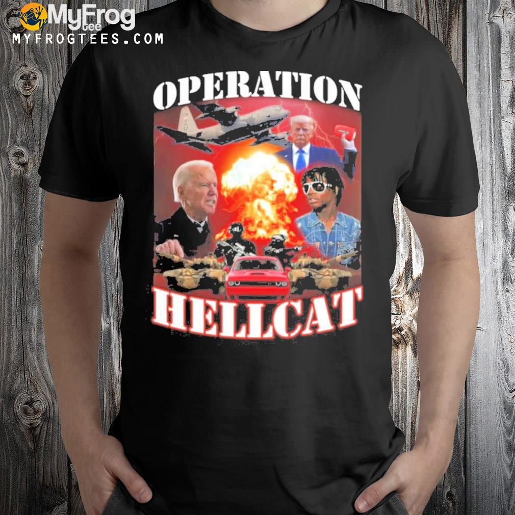 , Donald Trump And Joe Biden Operation Hellcat Shirt
