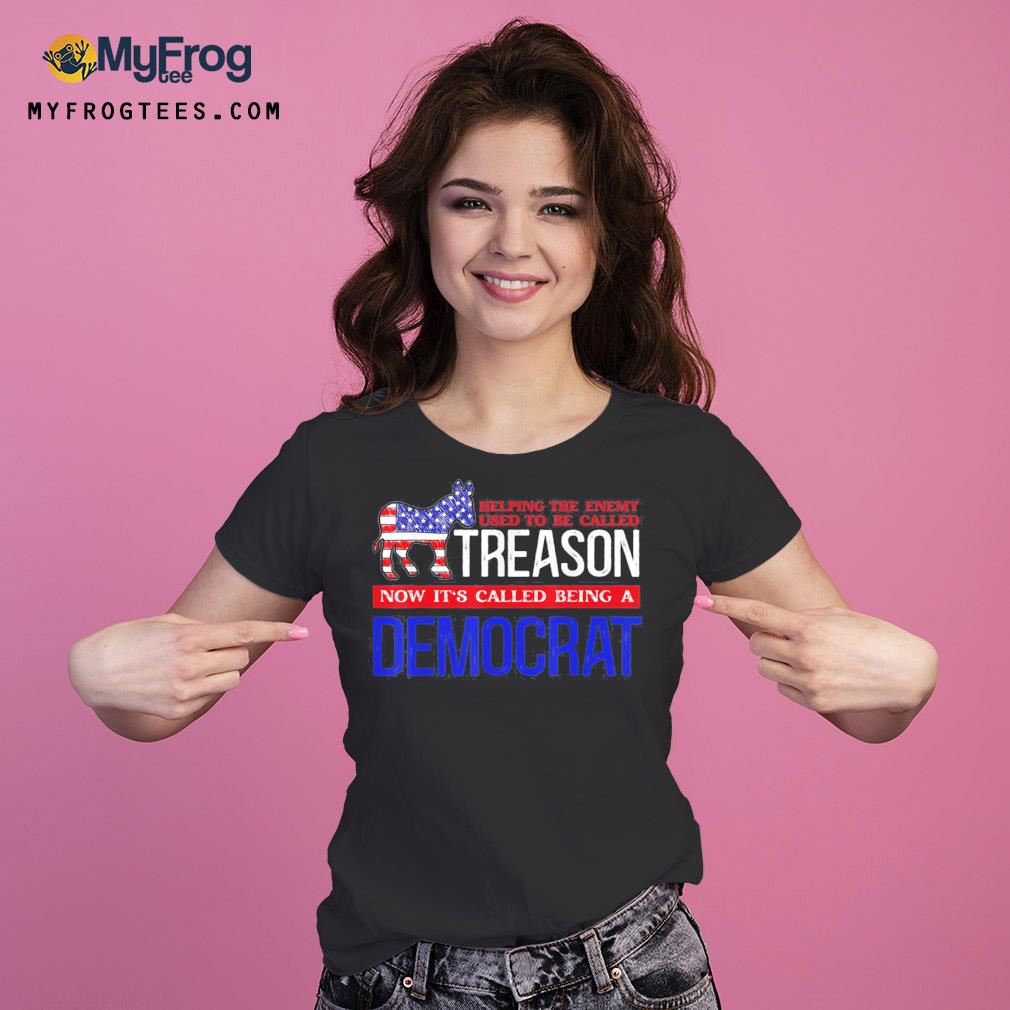 Helping the enemy used to be called treason Ladies Tee