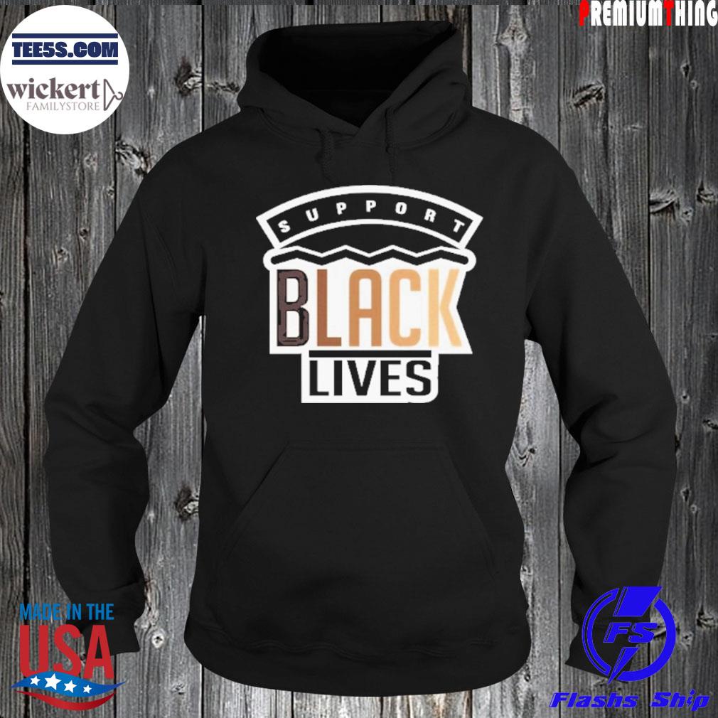 Support black lives s Hoodie