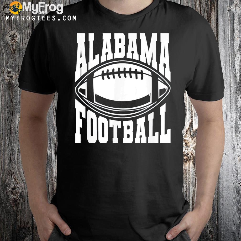 Alabama sports bama love home state Football shirt
