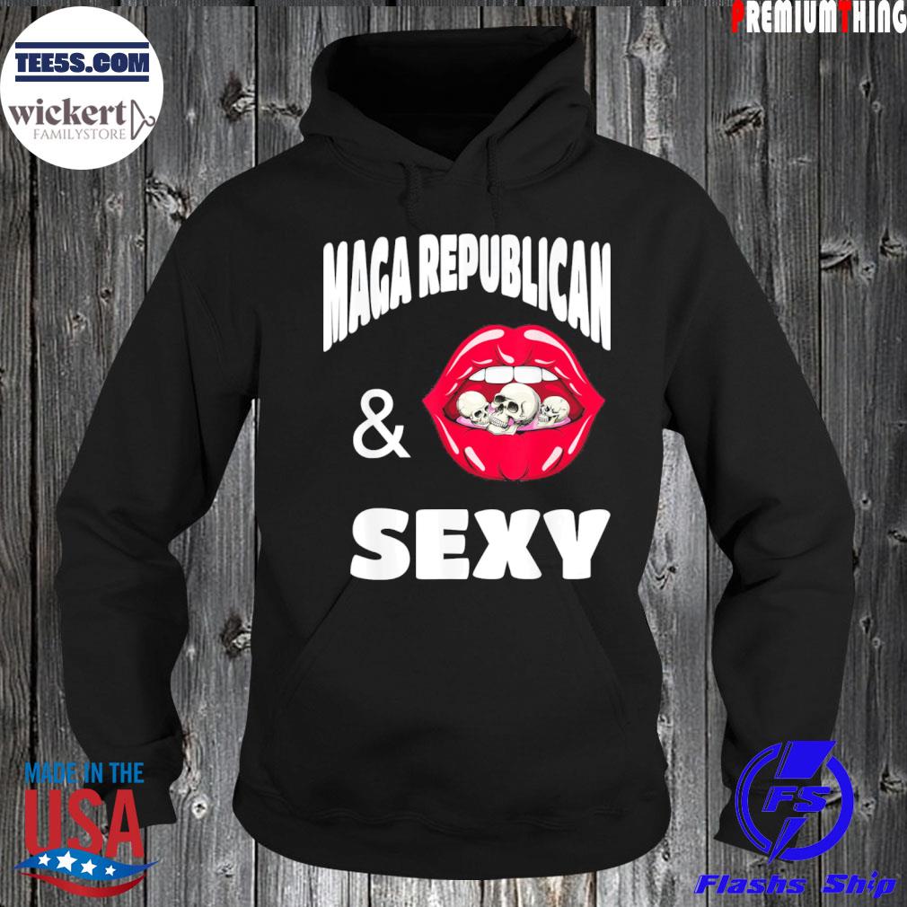 Maga republican and sexy with little skull full lips s Hoodie