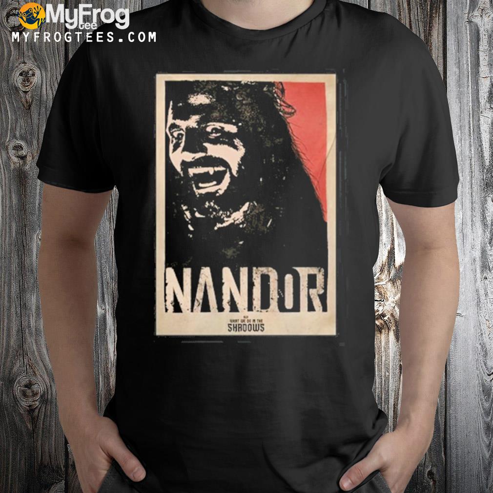 Nandor what we do in the shadows nandor the relentless shirt