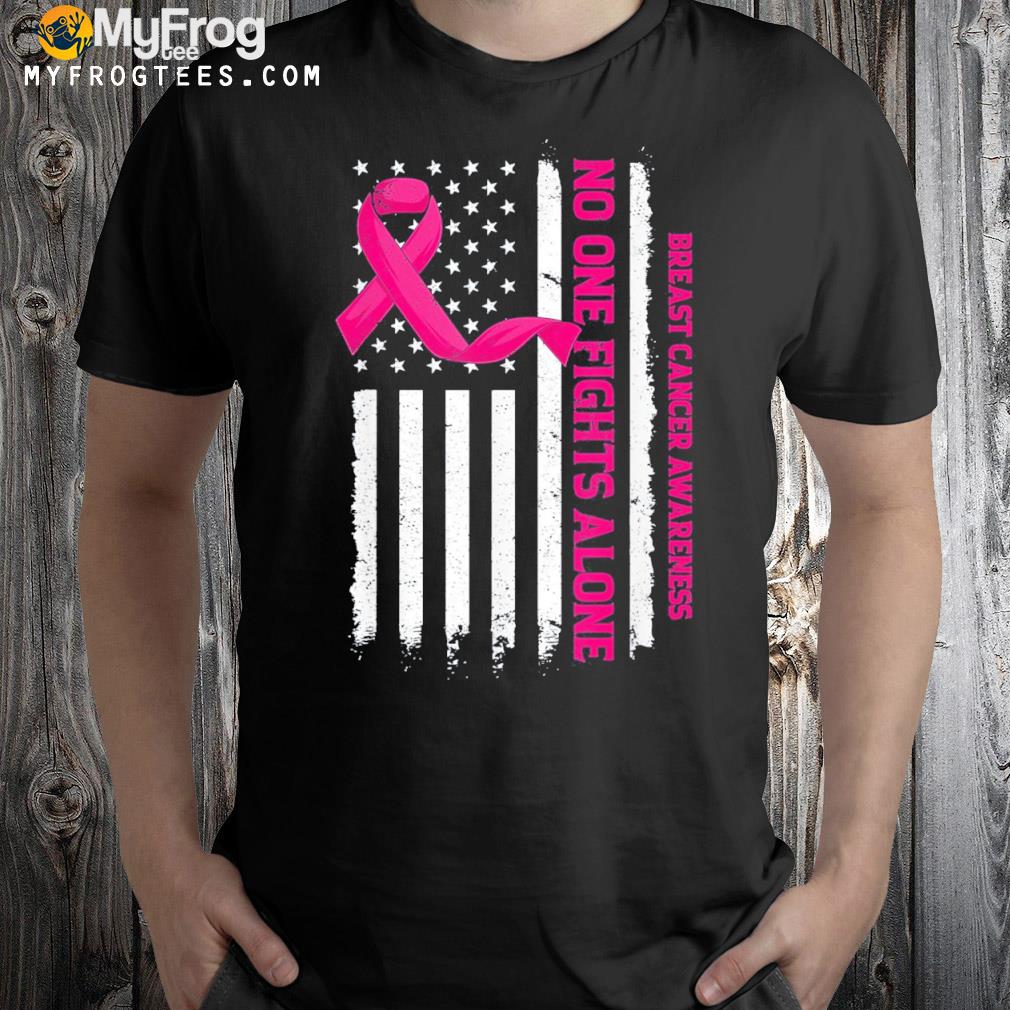 No one fights breast cancer alone us flag pink ribbon shirt