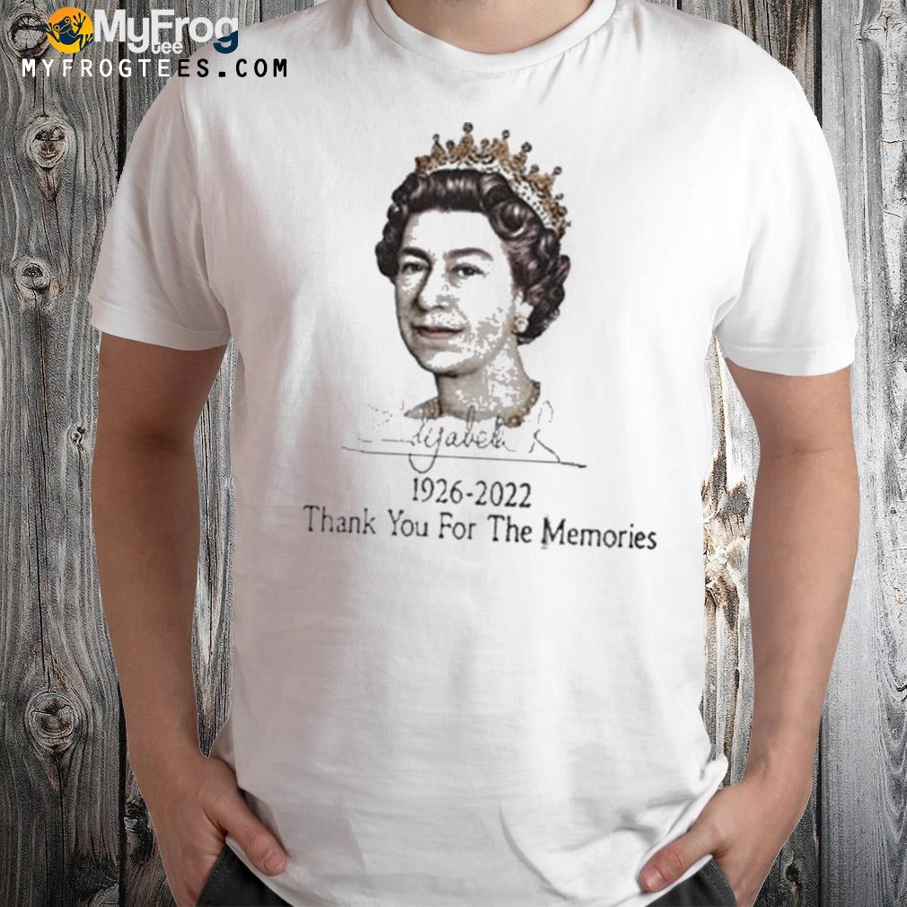 Queen Elizabeth II Queen Of England Signature Thank You 1926 2022 Shirt