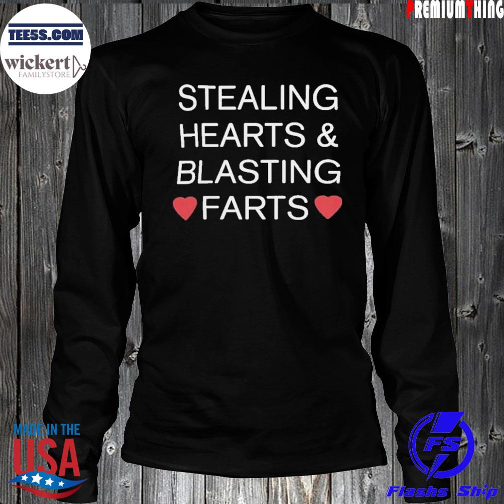 Stealing hearts and blasting farts s LongSleeve