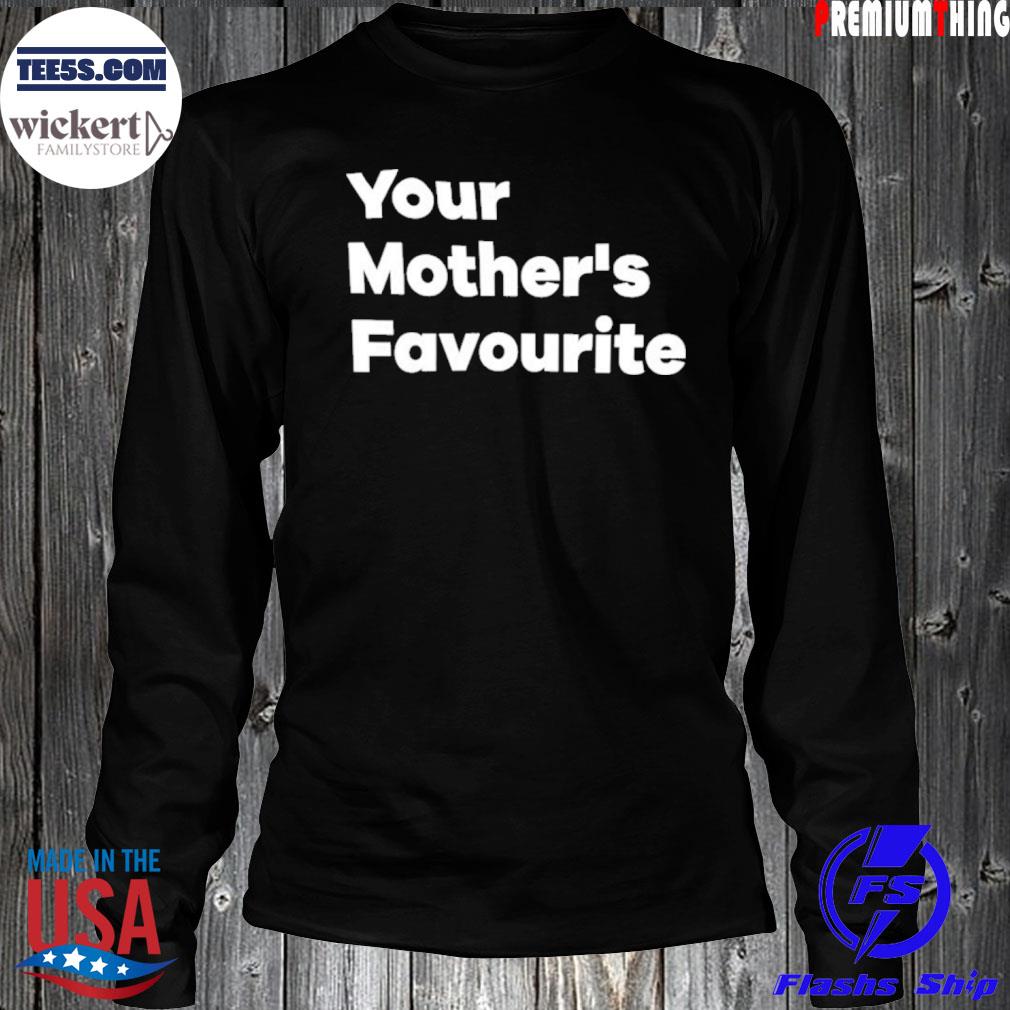 Your mother's favourite s LongSleeve