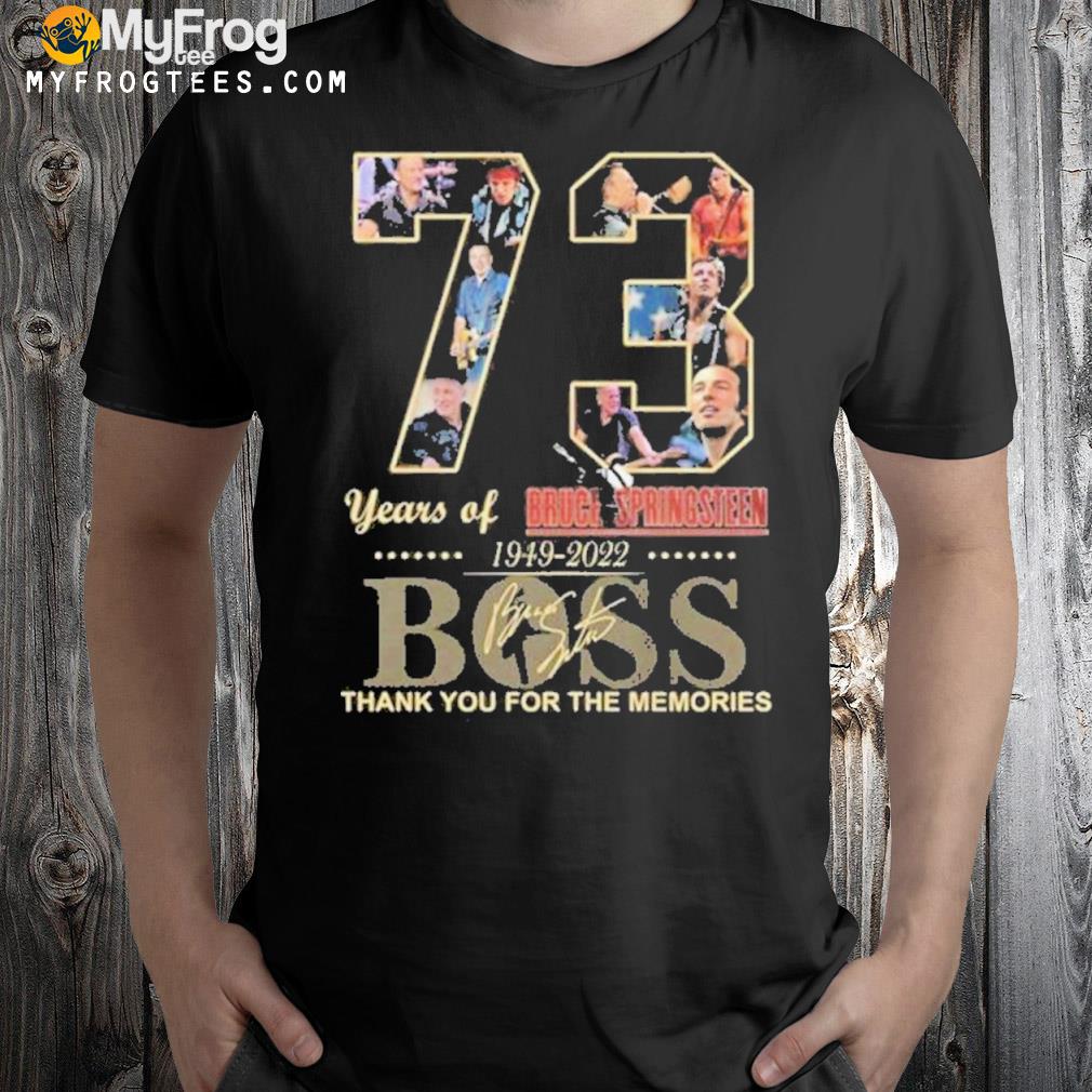 Boss 73 Years Of Bruce Springsteen 1949-2022 Thank You For The Memories Signature Shirt