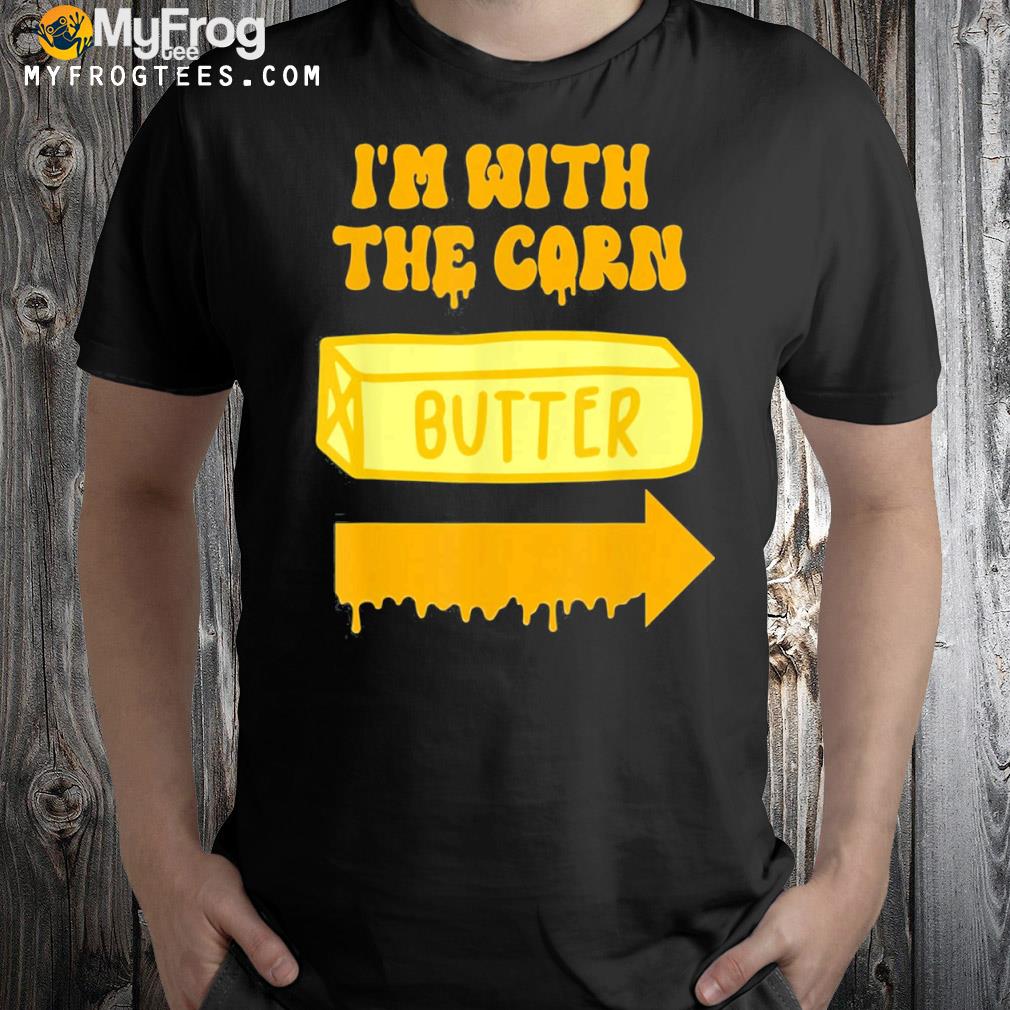 Butter Costume – I’m With the Corn Couples Halloween Costume T-Shirt