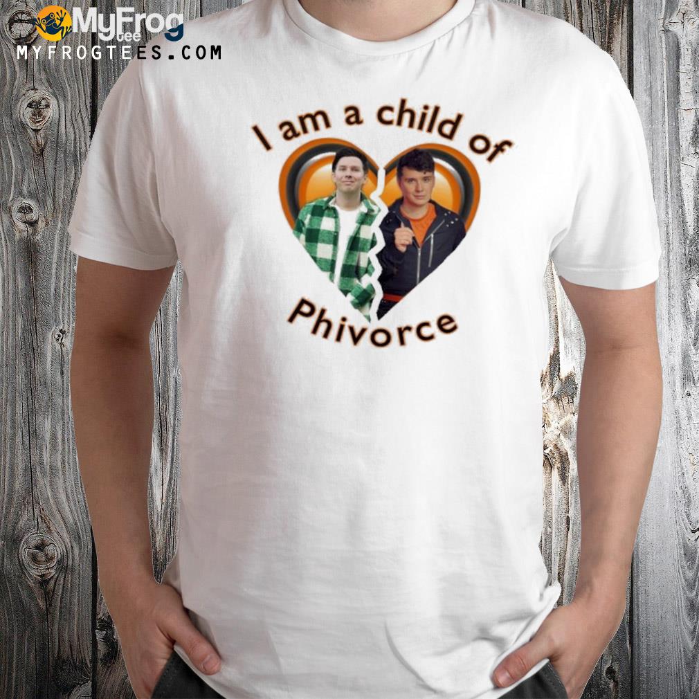 I Am A Child Of Phivorce Shirt