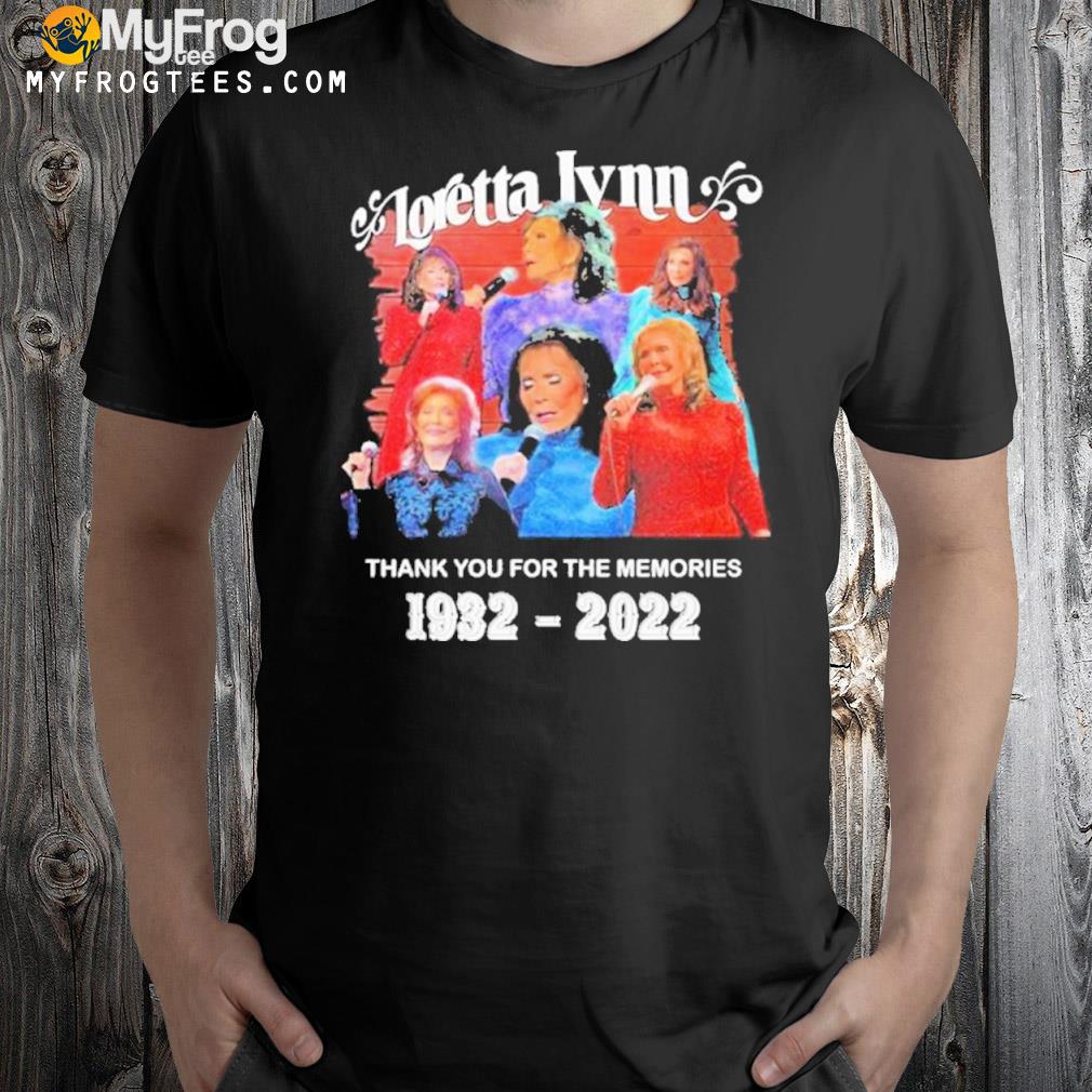 Loretta Lynn Thank You For The Memories 1932-2022 Shirt