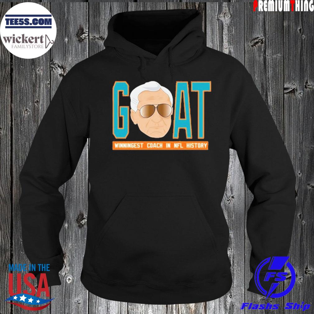 Miami Dolphins Goat Winningest Coach In Nfl History Shirt, hoodie, sweater,  long sleeve and tank top