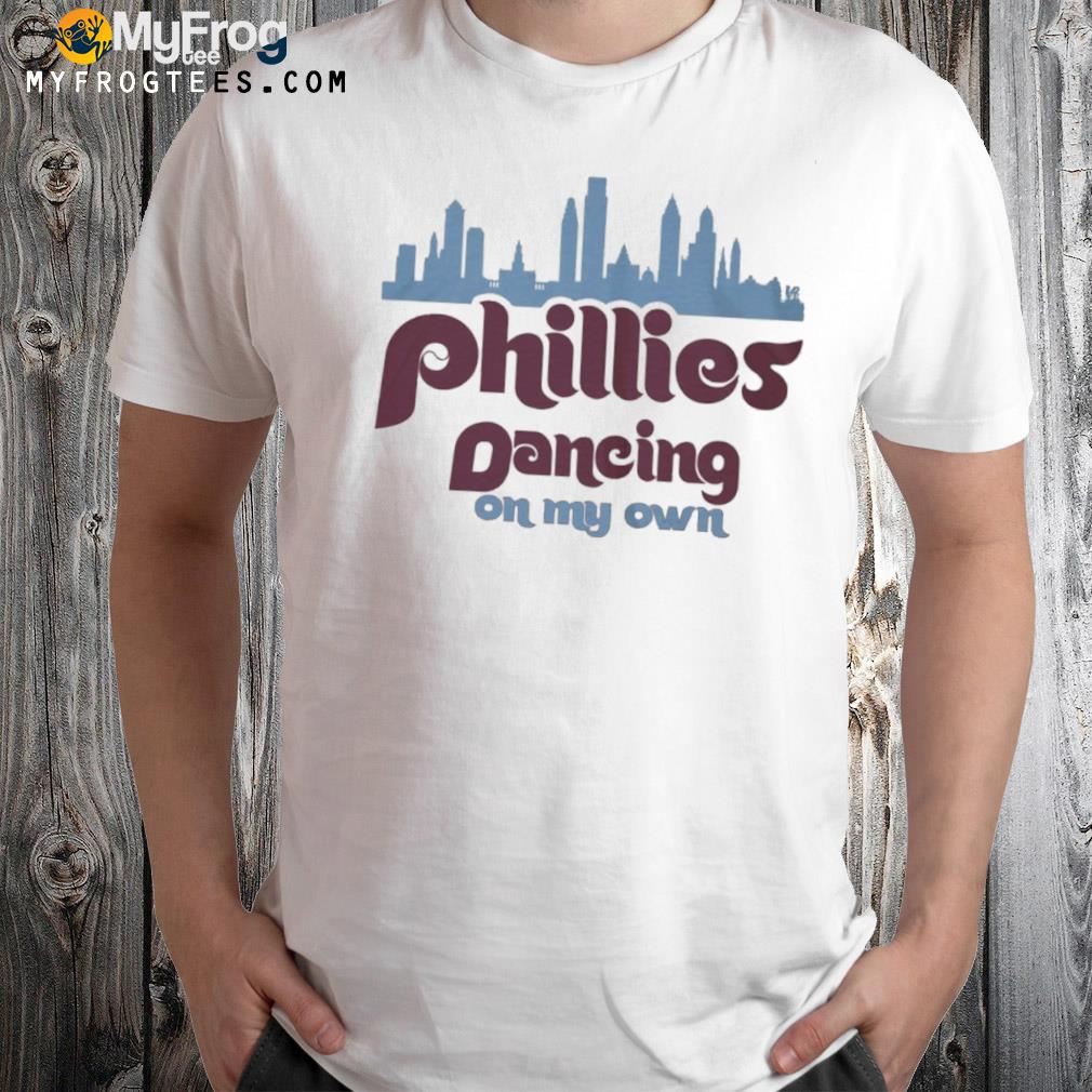 Phillies dancing on my own city shirt