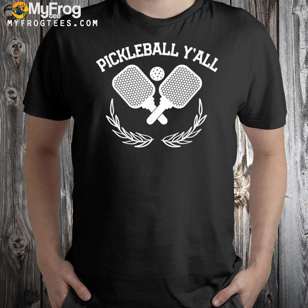 PICKLEBALL Y’ALL T-Shirt