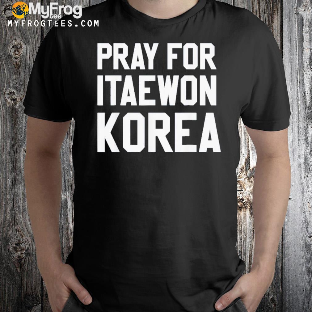 Pray for Korea itaewon strong horror halloween 2022 shirt