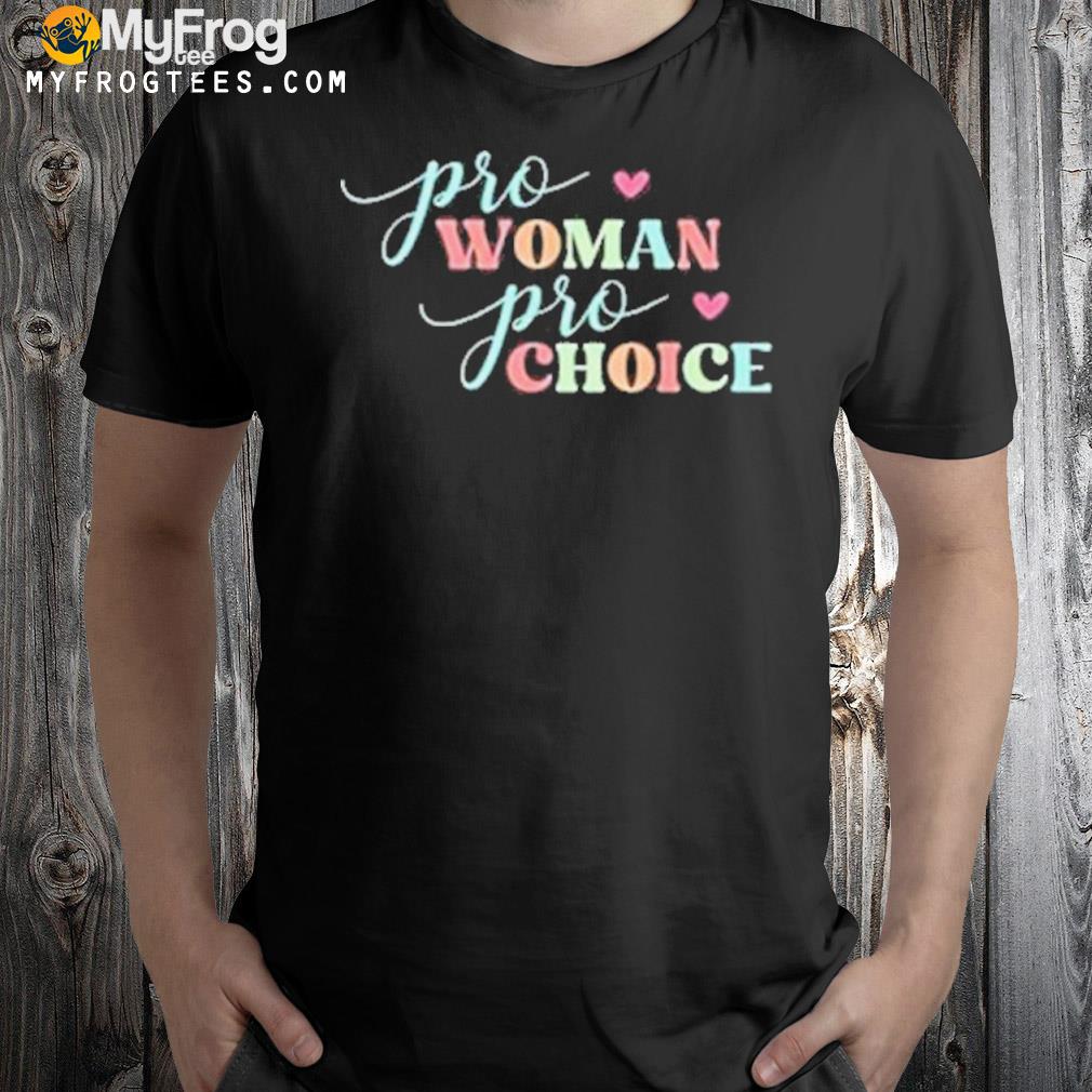 Pro Women Pro Choice Feminist Shirt
