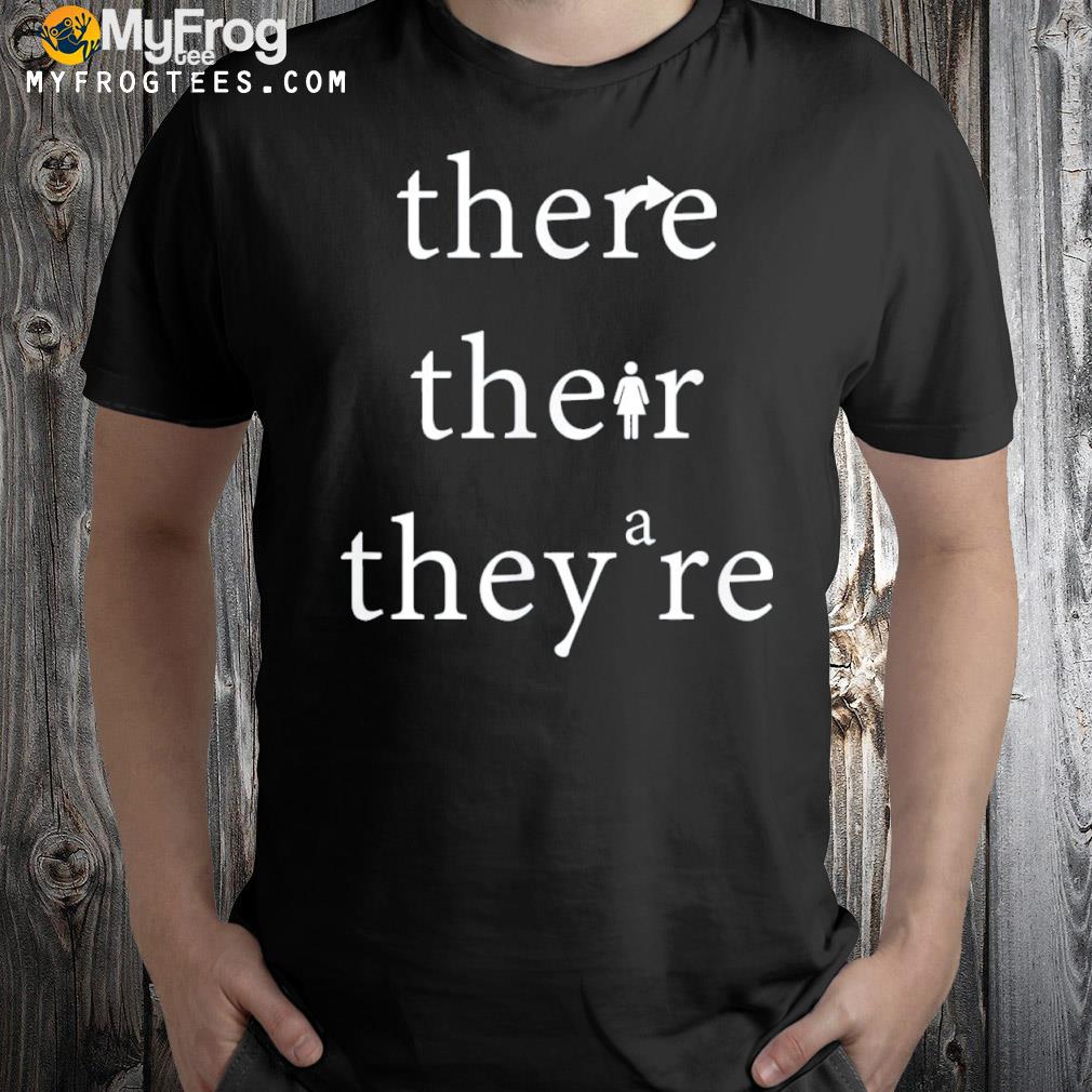 Their There They’re English Teacher Grammar T-Shirt