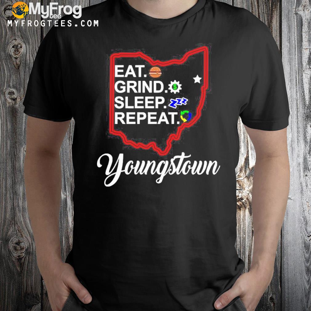 Tim ryan eat grind sleep repeat youngstown shirt