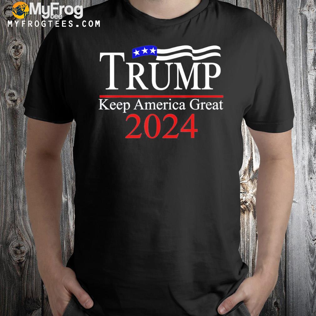 Trump 2024 keep America great usa flag shirt