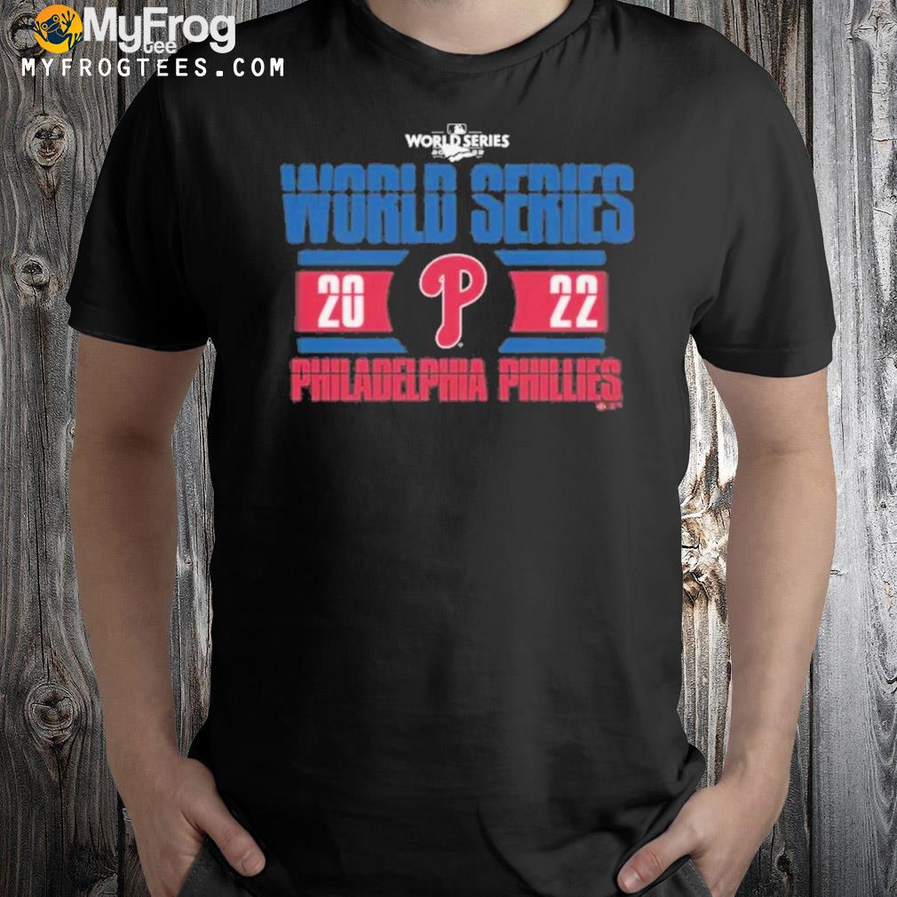World series 2022 philadelphia philliess philadelphia phillies ly licensed world series shirt