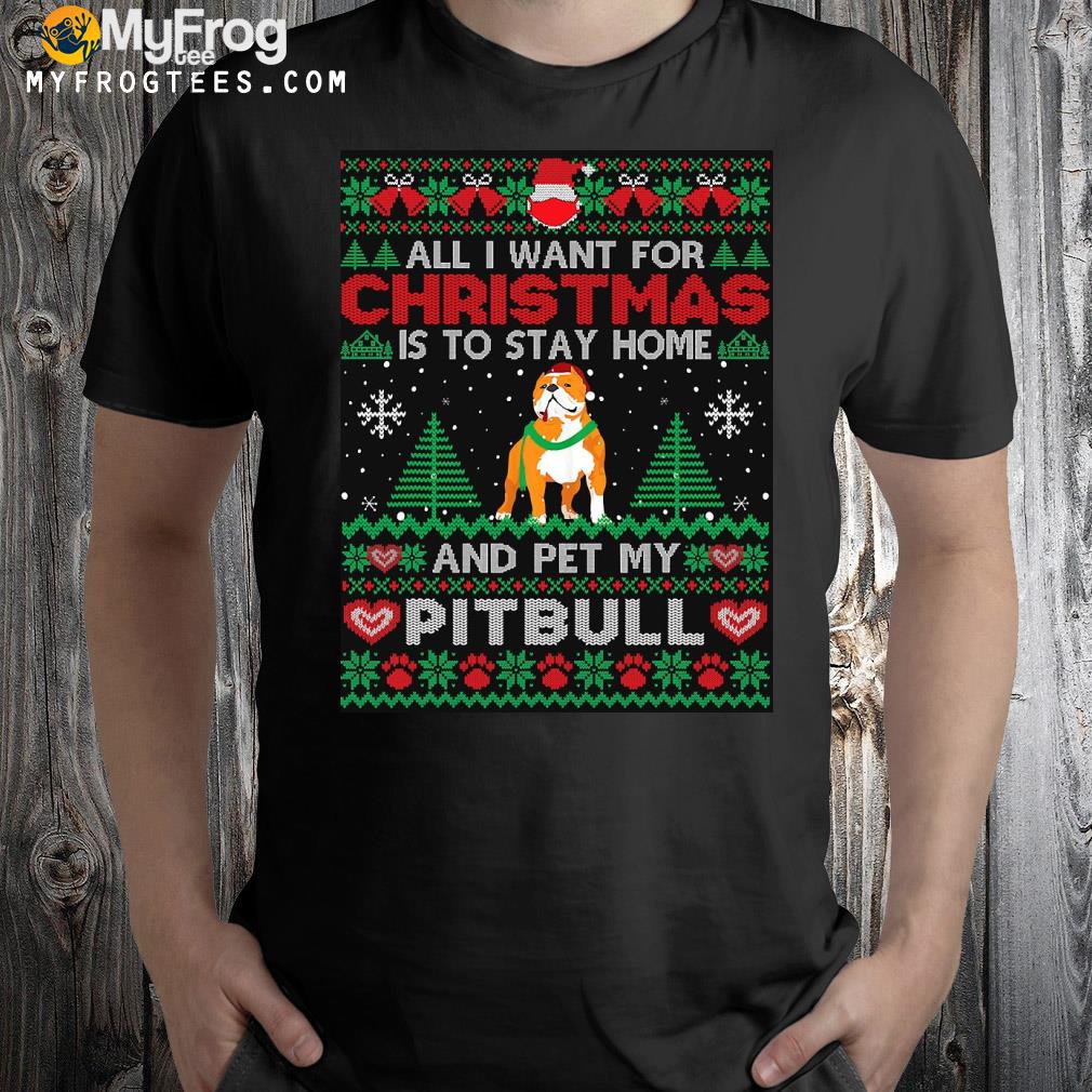 All I want is to stay home pet my Ugly Christmas sweatshirt
