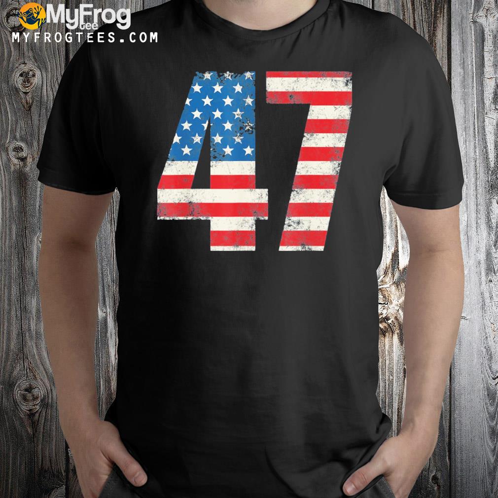 American flag America 45 47 president Donald Trump 2024 shirt