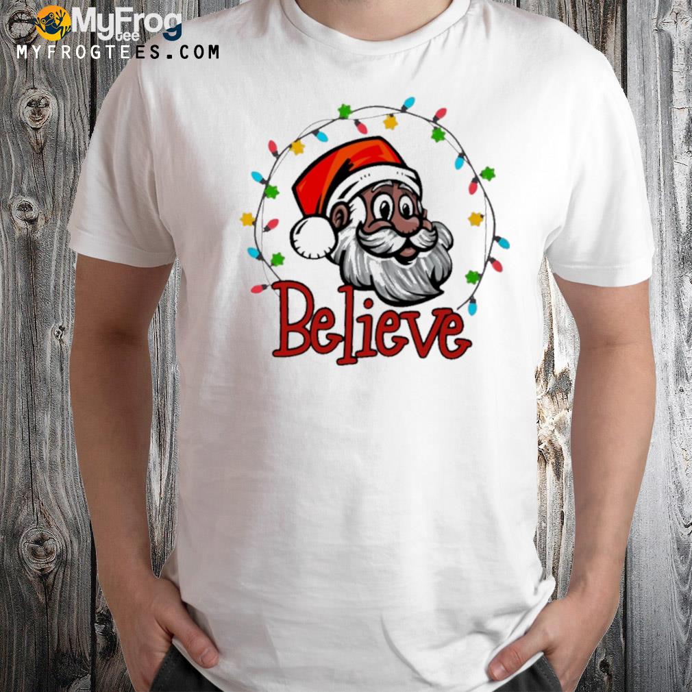 Believe in black santa t-shirt