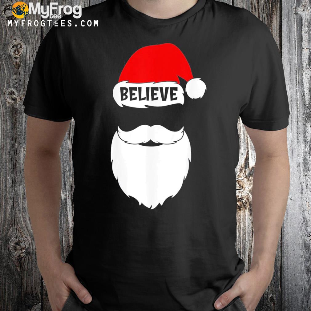 Christmas believe in santa claus believe quote on santa hat shirt