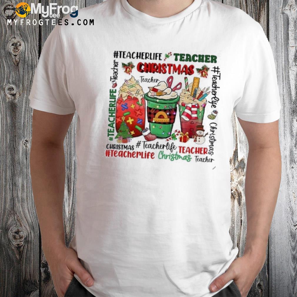 Christmas teacher life teacher teacher Christmas shirt
