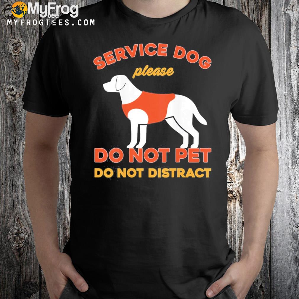 Do Not Pet Working Dog Service Dog Emotional Therapy Dog Shirt