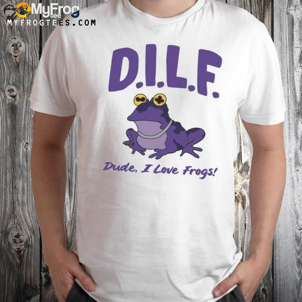 Dude I love frogs shirt