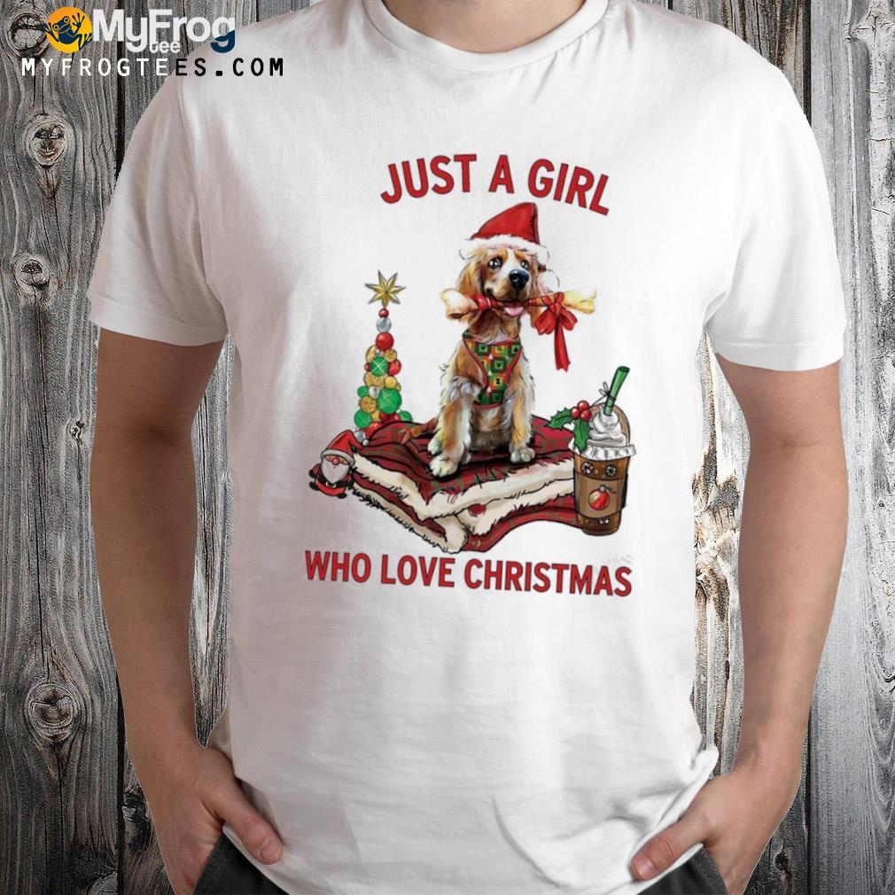 Golden retriever Christmas just a girl who love Christmas dog lover shirt