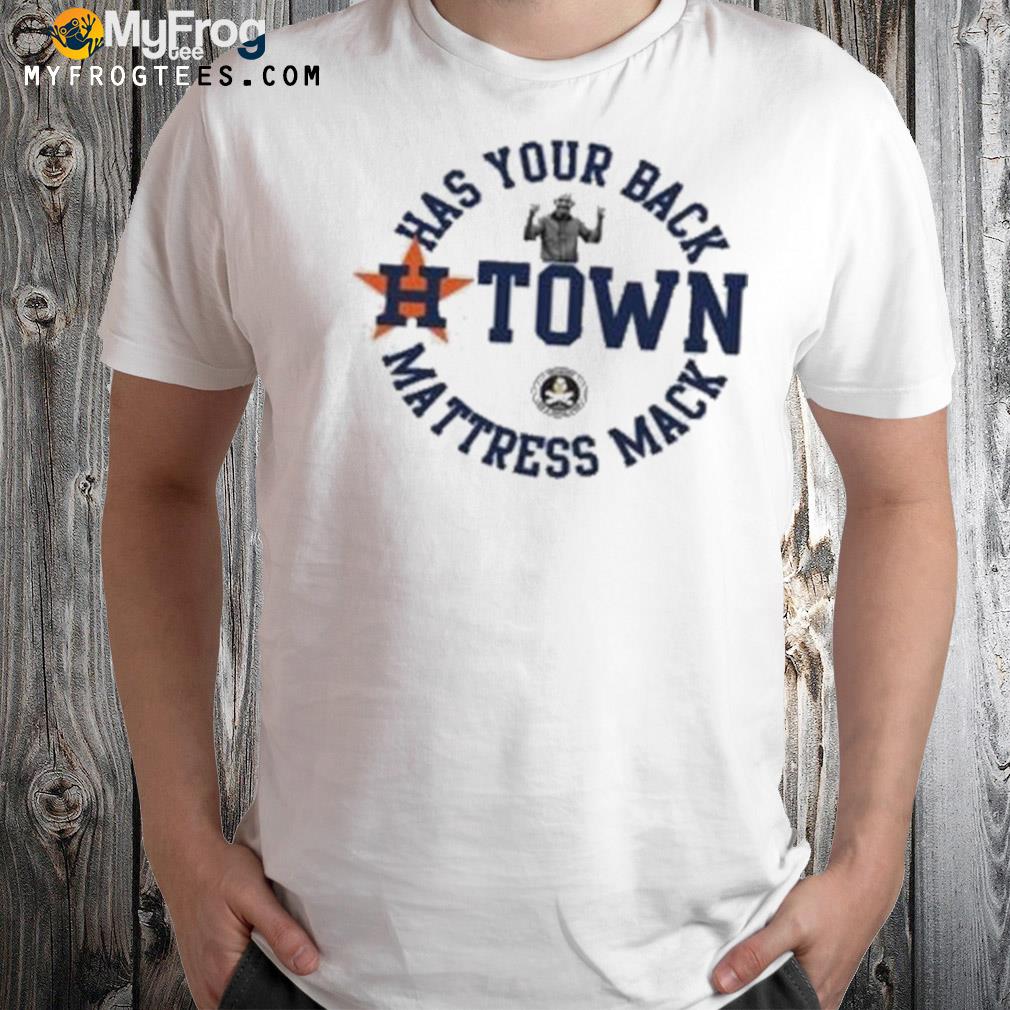 Gooseworks has your back h-town mattress mack shirt