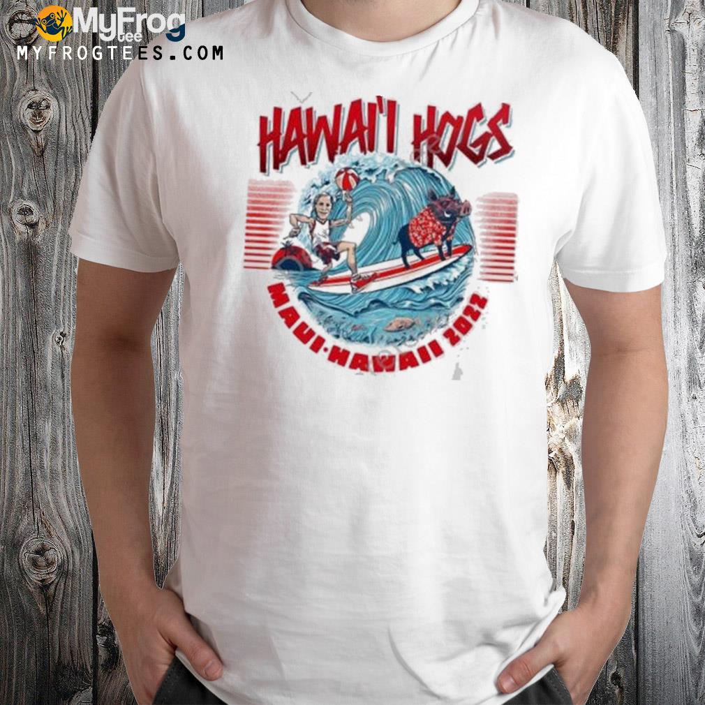 HawaiI hogs mauihawaiI 2022 shirt