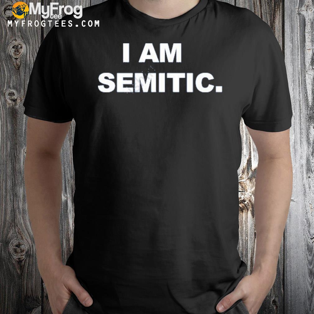 Hebrews to negroes I am semitic shirt
