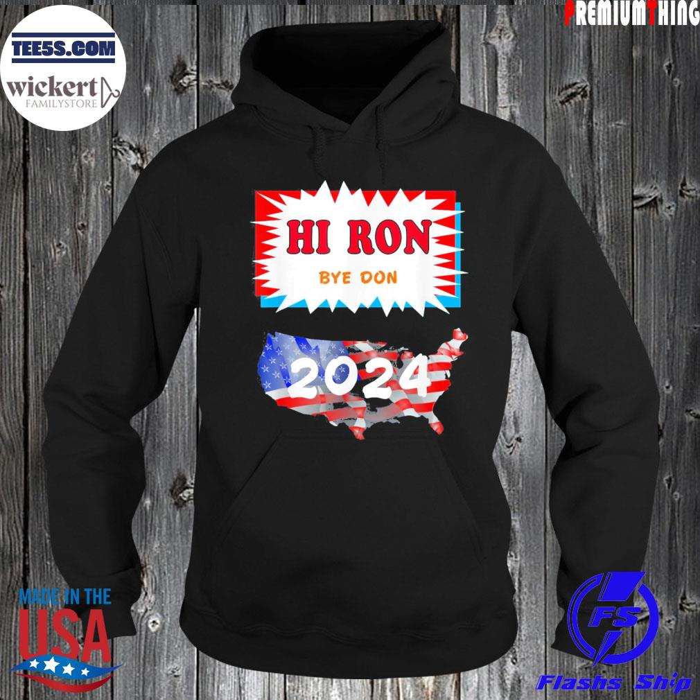 HI ron bye don election s Hoodie