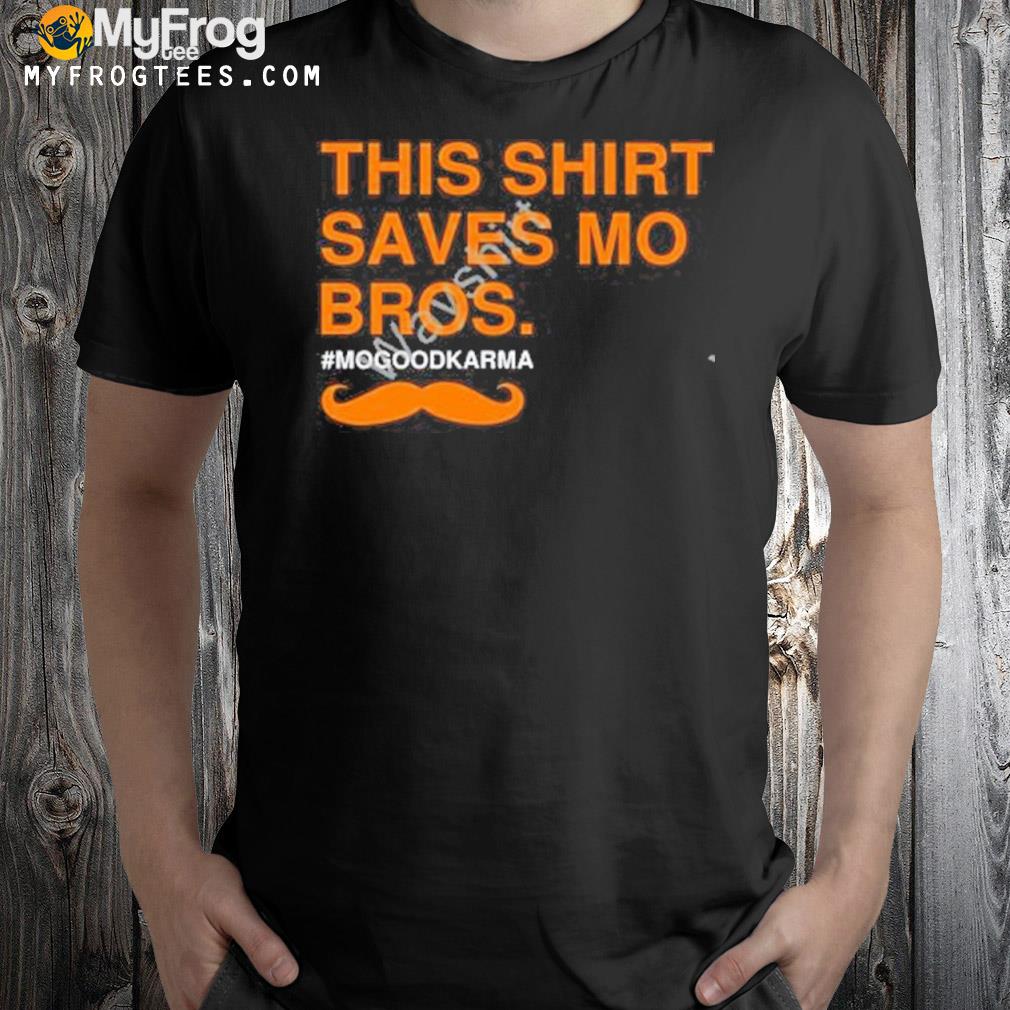 his Shirt Saves Mo Bros T-Shirt