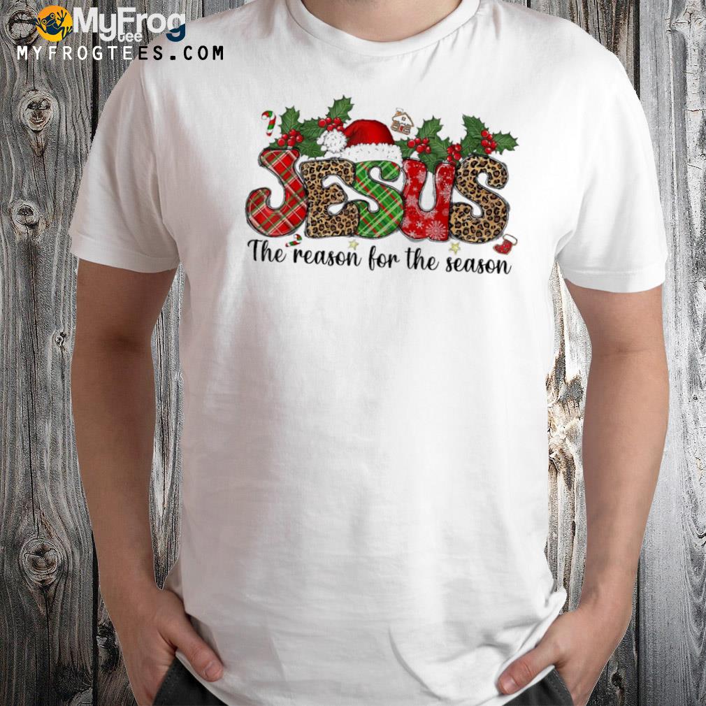 Jesus is the reason for the season Christmas pajama shirt