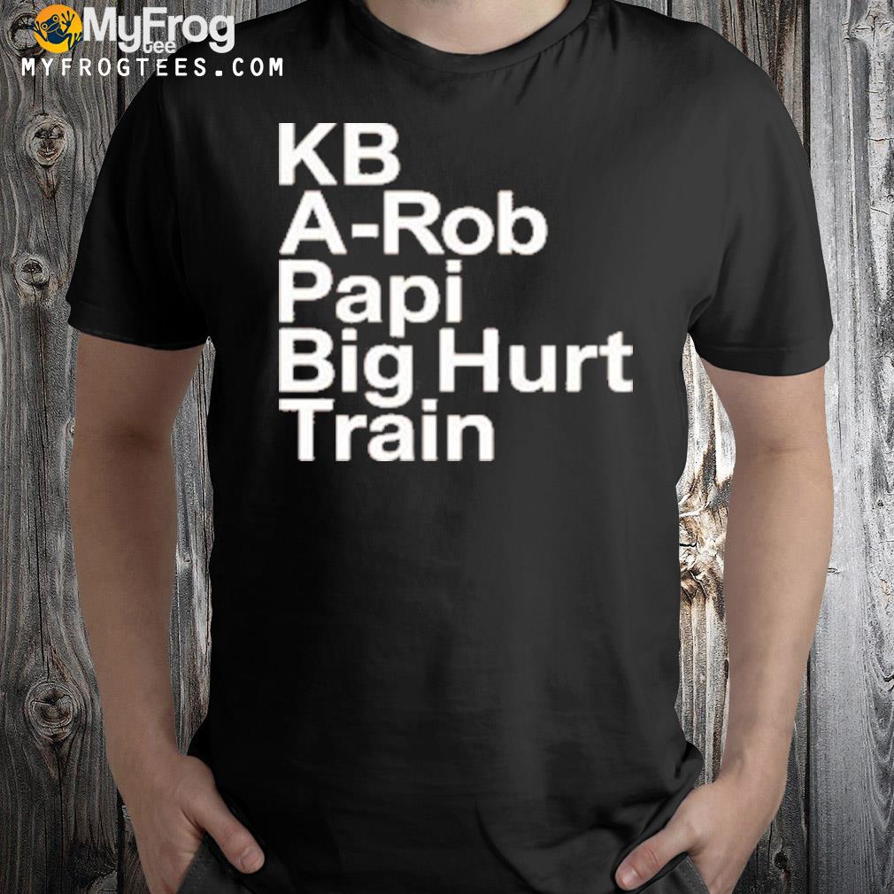 Kb a rod papI big hurt train shirt