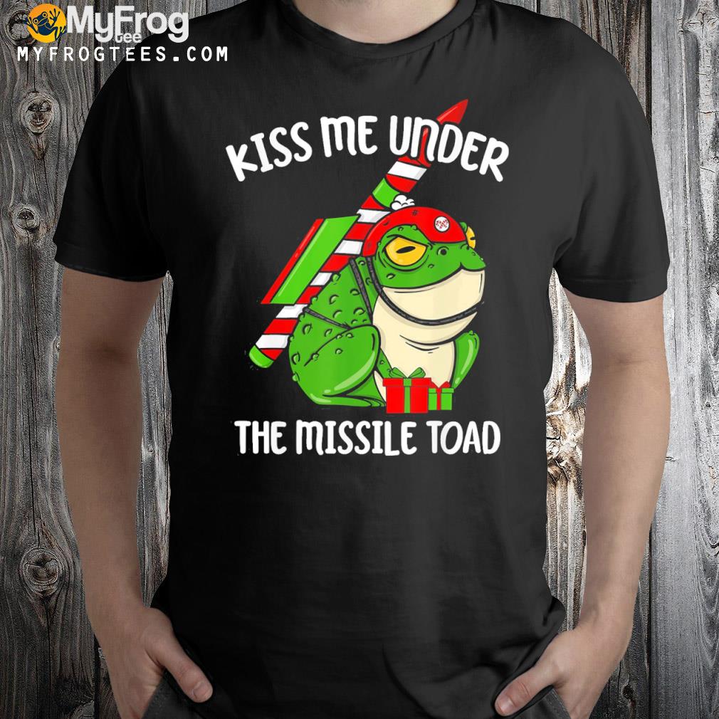 Kiss Me Under The Missile Toad Funny Christmas Holiday Joke Official T-Shirt