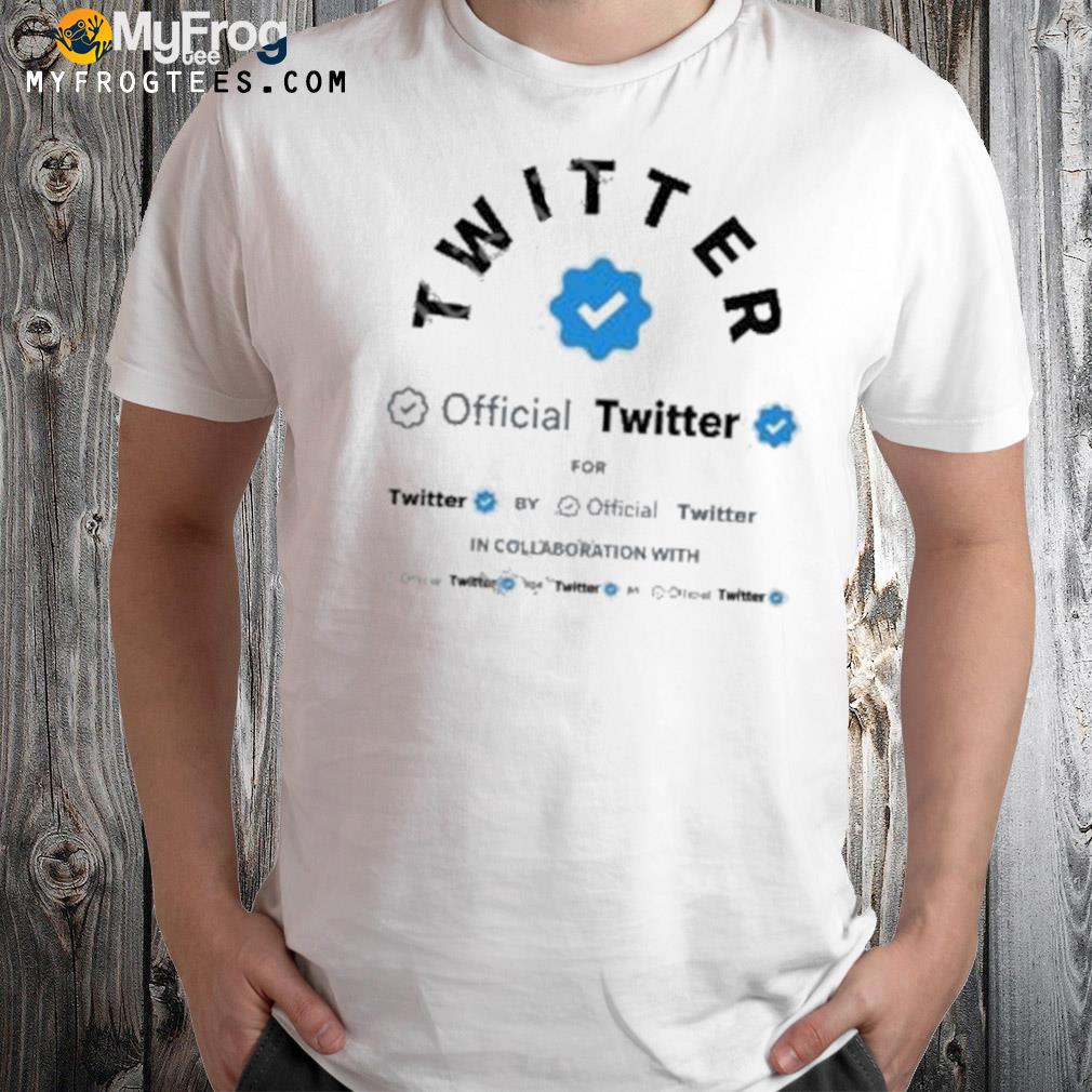 l Twitter For Twitter By Twitter In Collaboration With Shirt