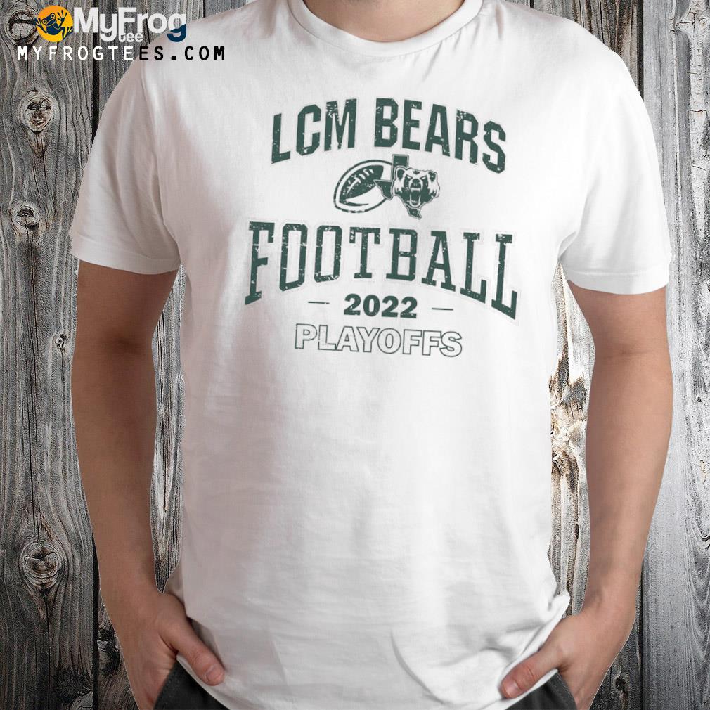 Lcm bears Football 2022 playoffs shirt
