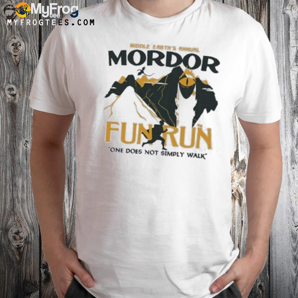 Mordor fun run mordor fun run shirt