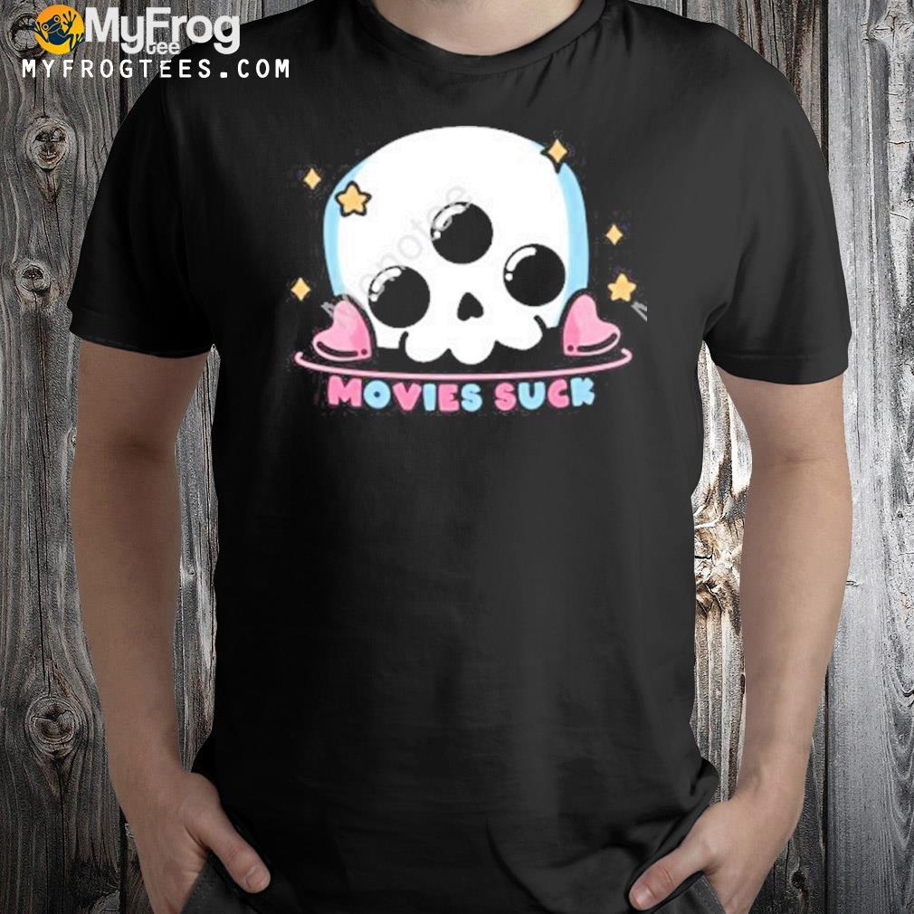 Movies suck shirt