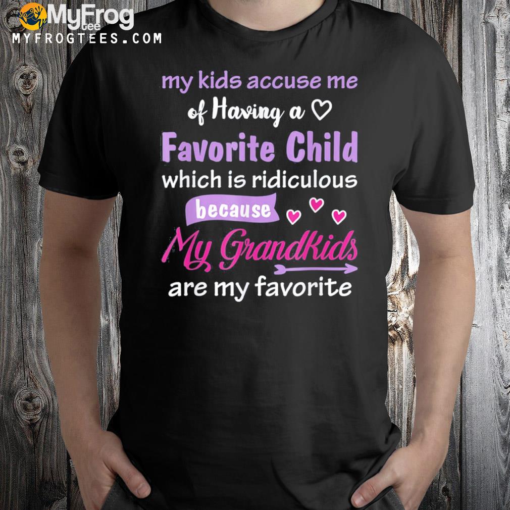 My Grandkids Are My Favorite Funny Tee for Grandma Mother’s T-Shirt