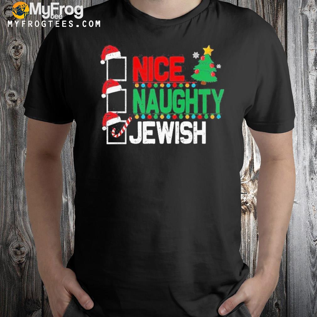 Naughty Nice Jewish Santa Jew Christmas Pajama Hanukkah Shirt