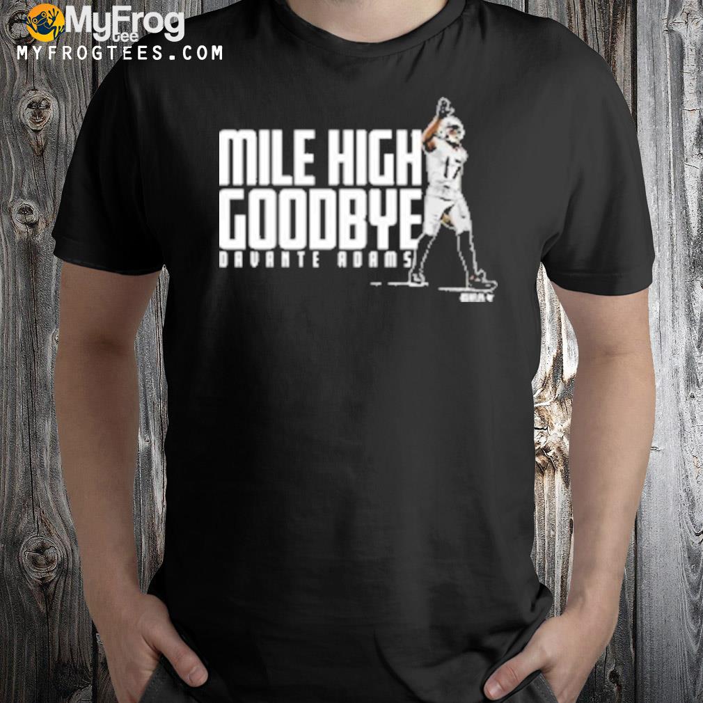 Ncaa lv Davante Adams mile high goodbye t-shirt