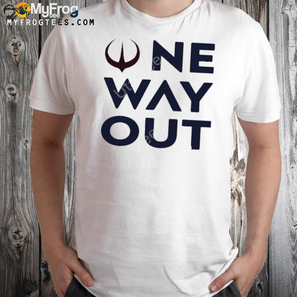 One Way Out New Shirt