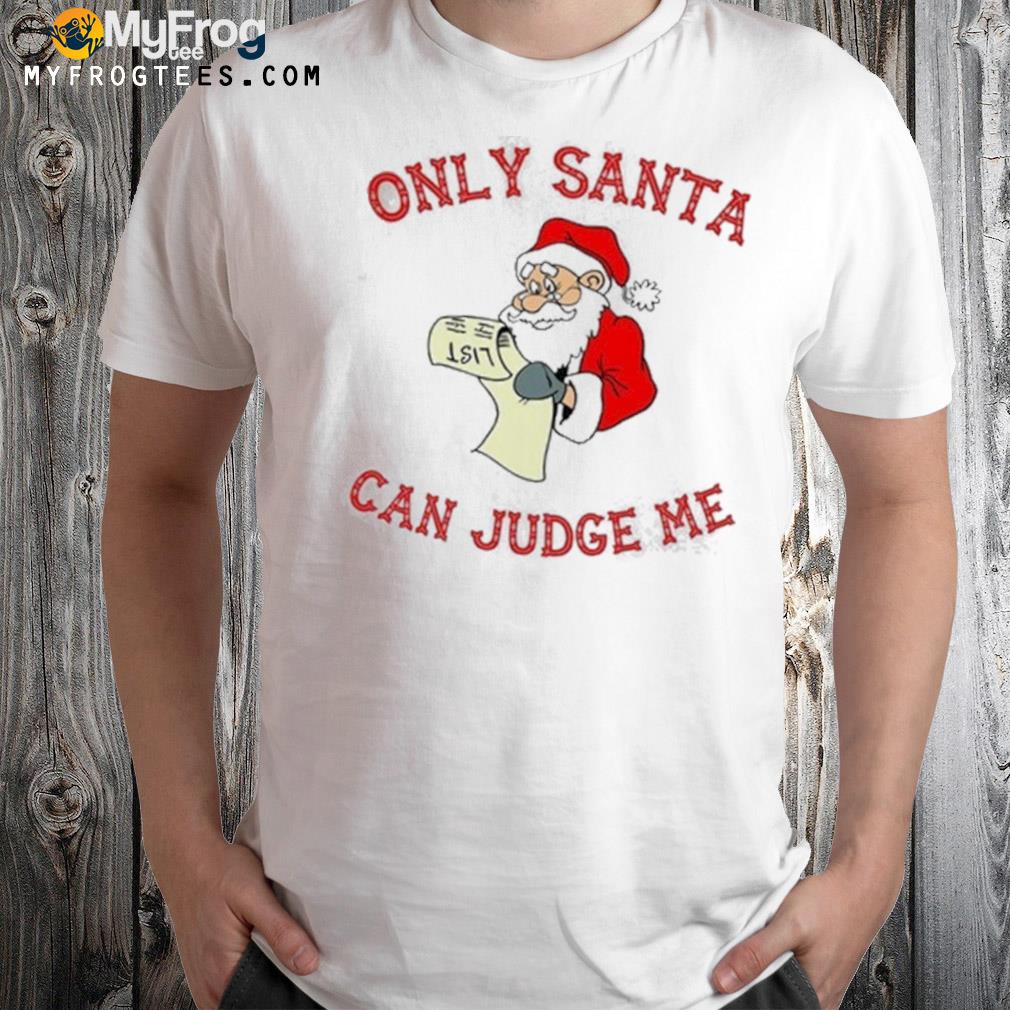 Only santa can judge me Ugly Christmas sweater