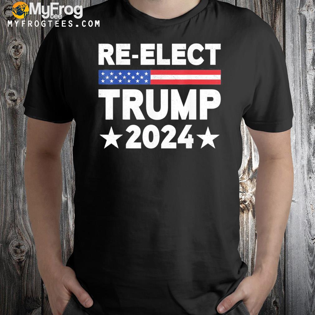 Reelect Trump 2024 us flag republicans president election shirt