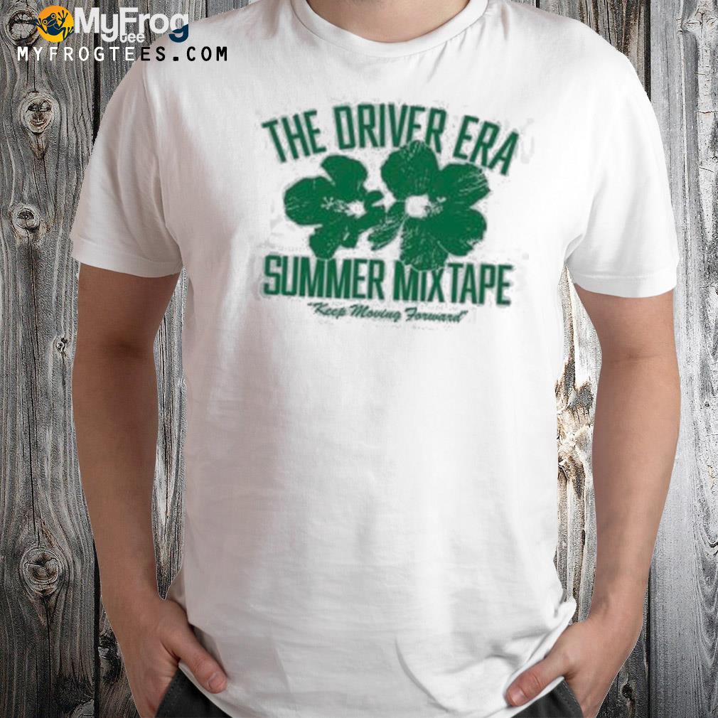 The Driver Era Summer Mixtape Keep Moving Forward Shirt